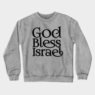 God Bless Israel Crewneck Sweatshirt